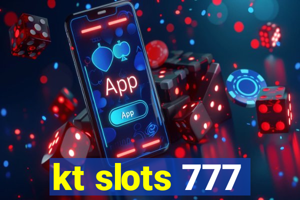 kt slots 777